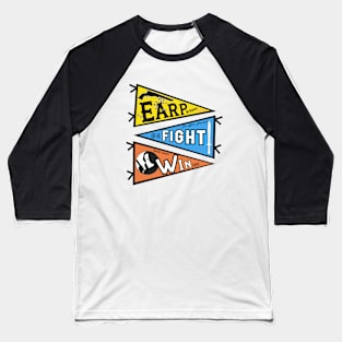 Earp! Fight! Win! Pennant Baseball T-Shirt